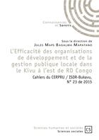Couverture du livre « L'efficacité des organisations de développement et de la gestion publique locale dans le kivu à l'est de RD Congo » de Jules Maps Bagalwa Mapatano aux éditions Connaissances Et Savoirs