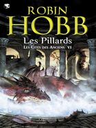 Couverture du livre « Les pillards ; les cités des anciens t.6 » de Robin Hobb aux éditions Pygmalion