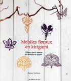 Couverture du livre « Mobiles floraux en kirigami ; 53 fleurs des 4 saisons en dentelle de papier » de Ryoko Yoshiura aux éditions De Saxe