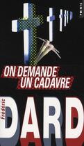 Couverture du livre « On demande un cadavre » de Frederic Dard aux éditions Points