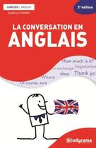 Couverture du livre « La conversation en anglais (3e édition) » de Isabelle Perrin aux éditions Studyrama