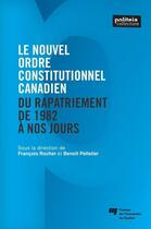 Couverture du livre « Nouvel ordre constitutionnel canadien » de Rocher/Pelletie aux éditions Presses De L'universite Du Quebec