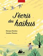 Couverture du livre « J'écris des haïkus » de Veronique Brindeau et Sandrine Thommen aux éditions Picquier