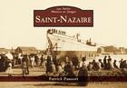 Couverture du livre « Saint-Nazaire » de Patrick Pauvert aux éditions Editions Sutton