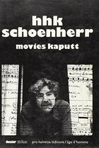 Couverture du livre « Movies Kaputt » de Schoenherr Hhk aux éditions L'age D'homme