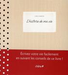 Couverture du livre « L'histoire de ma vie ; livre à remplir » de D Foufelle aux éditions Chene