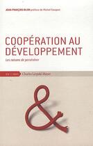 Couverture du livre « Coopération au développement » de Jean-Francois Bijon aux éditions Charles Leopold Mayer - Eclm