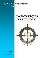 Couverture du livre « La monarquia tradicional » de Francisco Elias De Tejada aux éditions Saint-remi