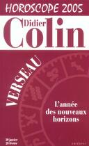 Couverture du livre « Horoscope 2005 : Verseau » de Didier Colin aux éditions Editions 1