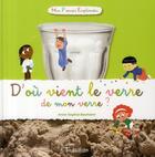 Couverture du livre « D'où vient le verre de mon verre ? » de Didier Balicevic et Anne-Sophie Baumann aux éditions Tourbillon