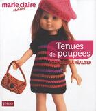 Couverture du livre « Tenues de poupées ; 76 modèles à réaliser » de  aux éditions Marie-claire