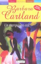 Couverture du livre « Un marquis en exil » de Barbara Cartland aux éditions Editions De La Loupe