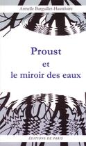 Couverture du livre « Proust et le miroir des eaux » de Barguillet-Hautel A. aux éditions Editions De Paris