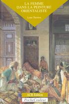 Couverture du livre « La femme dans la peinture orientaliste » de Lynne Thornton aux éditions Acr