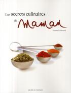 Couverture du livre « Les secrets culinaires de maman » de Bernard Gemma R. aux éditions Modus Vivendi