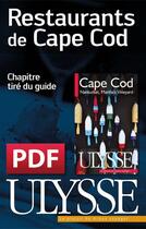 Couverture du livre « GUIDE DE RESTAURANTS ; Cape Cod » de  aux éditions Ulysse