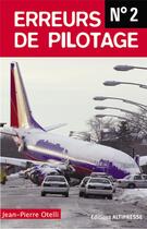 Couverture du livre « Erreurs de pilotage t.2 » de Jean-Pierre Otelli aux éditions Altipresse