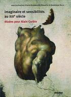 Couverture du livre « Imaginaire et sensibilités au XIXe siècle ; études pour Alain Corbin » de  aux éditions Creaphis