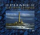 Couverture du livre « Le phare de Gatteville-Barfleur ; le plus grand phare à terre de France » de Maryvonne Perrotte aux éditions Isoete