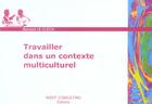 Couverture du livre « Travailler Dans Un Contexte Multiculturel » de Clech (Le) Bern aux éditions Julhiet
