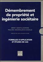 Couverture du livre « Démembrement de propriété et ingénierie sociétaire » de Remy Gentilhomme et Polina Kouraleva-Cazals aux éditions Efe