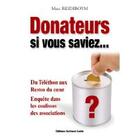 Couverture du livre « Donateurs, si vous saviez... » de Marc Reidiboym aux éditions Bertrand Gobin