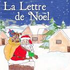 Couverture du livre « La lettre de Noël » de Christine Navarro et Julie Pistilli aux éditions Mot'diff