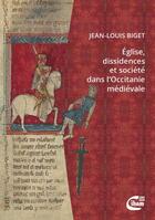 Couverture du livre « Eglise, dissidences et société dans l'Occitanie médiévale » de Jean-Louis Biget aux éditions Ciham