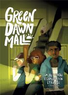 Couverture du livre « Green dawn mall : un jeu de rôle d'exploration étrange » de Come Martin et Bianca Canoza et Jan Van Houten aux éditions Come Martin