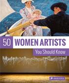 Couverture du livre « 50 women artists you should know » de Christiane Weidemann aux éditions Prestel
