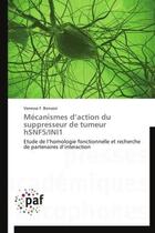 Couverture du livre « Mécanismes d'action du suppresseur de tumeur hSNF5/INI1 » de Vanessa F. Bonazzi aux éditions Presses Academiques Francophones