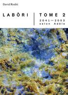 Couverture du livre « Labori, tome 2 - de 2041 a 2053 » de David Roditi aux éditions Atramenta