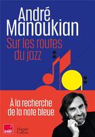 Couverture du livre « Sur les routes du jazz » de Andre Manoukian aux éditions Harpercollins