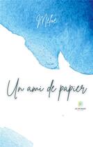 Couverture du livre « Un ami de papier » de Meloe aux éditions Le Lys Bleu