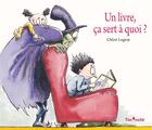 Couverture du livre « Un livre, ça sert à quoi ? » de Chloe Legeay aux éditions Tom Poche