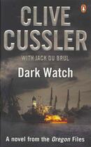 Couverture du livre « DARK WATCH » de Clive Cussler aux éditions Penguin Books Uk