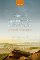 Couverture du livre « Hume's Epistemology in the Treatise: A Veritistic Interpretation » de Schmitt Frederick F aux éditions Oup Oxford