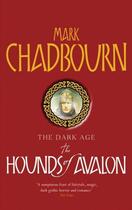Couverture du livre « The Hounds of Avalon » de Mark Chadbourn aux éditions Orion Digital