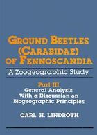 Couverture du livre « Ground beetles carabidae of fennoscandia a zoogeographic ; study part 3 general analysis with a discusion » de Lindroth aux éditions Intercept