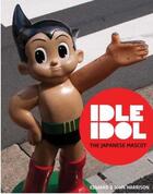 Couverture du livre « Idle idol the japanese mascot » de Harrison Edward aux éditions Mark Batty