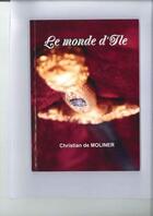 Couverture du livre « Le monde d'Ile » de Christian De Molinier aux éditions Du Val