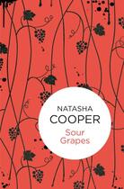Couverture du livre « Sour Grapes (Willow King 7) (Bello) » de Natasha Cooper aux éditions Pan Macmillan