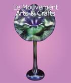 Couverture du livre « Le mouvement arts & crafts » de Oscar Triggs Lovell aux éditions Parkstone International