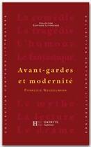 Couverture du livre « Avant-gardes et modernité » de Francois Noudelmann aux éditions Hachette Education