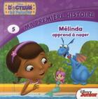 Couverture du livre « Docteur La Peluche ; Mélinda apprend à nager » de Disney aux éditions Disney Hachette