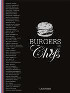 Couverture du livre « Burgers de chefs » de Therese Rocher et Delphine Amar-Constantini aux éditions Larousse