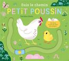 Couverture du livre « Suis le chemin Petit poussin » de Carolina Buzio aux éditions Larousse