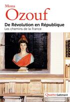 Couverture du livre « De Révolution en République ; les chemins de la France » de Mona Ozouf aux éditions Gallimard