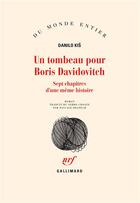 Couverture du livre « Un tombeau pour Boris Davidovitch : sept chapitres d'une même histoire » de Danilo Kis aux éditions Gallimard