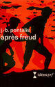 Couverture du livre « Après Freud » de J.-B. Pontalis aux éditions Gallimard